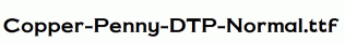 Copper-Penny-DTP-Normal.ttf