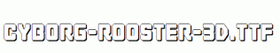 Cyborg-Rooster-3D.ttf