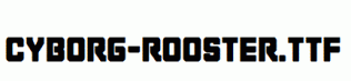 Cyborg-Rooster.ttf