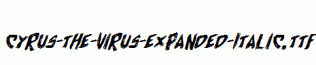 Cyrus-the-Virus-Expanded-Italic.ttf