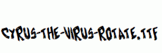 Cyrus-the-Virus-Rotate.ttf
