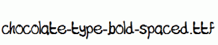 chocolate-type-bold-spaced.ttf