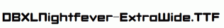 DBXLNightfever-ExtraWide.ttf