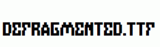 DEFRAGMENTED.ttf