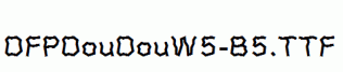 DFPDouDouW5-B5.ttf