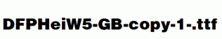 DFPHeiW5-GB-copy-1-.ttf