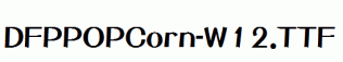 DFPPOPCorn-W12.ttf