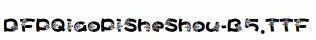 DFPQiaoPiSheShou-B5.ttf