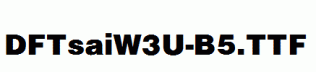 DFTsaiW3U-B5.ttf