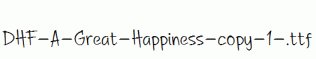DHF-A-Great-Happiness-copy-1-.ttf