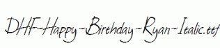 DHF-Happy-Birthday-Ryan-Italic.ttf