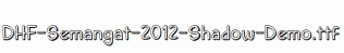 DHF-Semangat-2012-Shadow-Demo.ttf