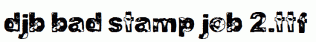 DJB-BAD-STAMP-JOB-2.ttf