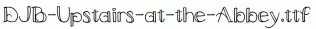 DJB-Upstairs-at-the-Abbey.ttf