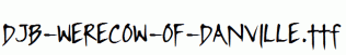 DJB-WERECOW-OF-DANVILLE.ttf