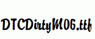 DTCDirtyM06.ttf