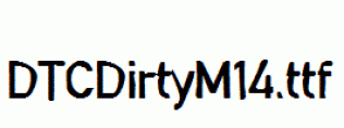 DTCDirtyM14.ttf