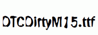 DTCDirtyM15.ttf