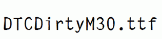 DTCDirtyM30.ttf