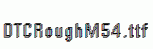 DTCRoughM54.ttf