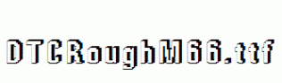 DTCRoughM66.ttf