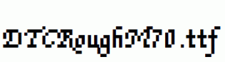 DTCRoughM70.ttf