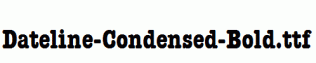 Dateline-Condensed-Bold.ttf