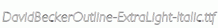 DavidBeckerOutline-ExtraLight-Italic.ttf