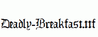 Deadly-Breakfast.ttf