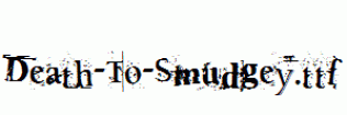 Death-To-Smudgey.ttf