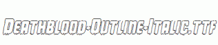Deathblood-Outline-Italic.ttf