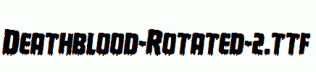 Deathblood-Rotated-2.ttf