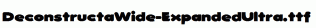 DeconstructaWide-ExpandedUltra.ttf