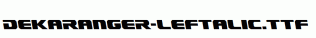 Dekaranger-Leftalic.ttf
