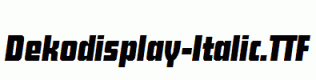 Dekodisplay-Italic.ttf