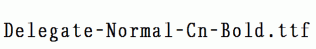Delegate-Normal-Cn-Bold.ttf