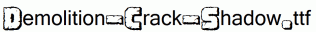 Demolition-Crack-Shadow.ttf