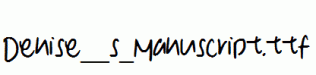 Denise__s_Manuscript.ttf