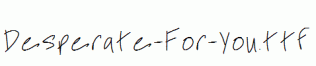 Desperate-For-You.ttf