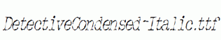 DetectiveCondensed-Italic.ttf