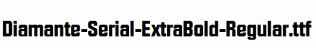 Diamante-Serial-ExtraBold-Regular.ttf