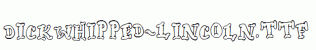 Dickwhipped-Lincoln.ttf