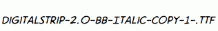 DigitalStrip-2.0-BB-Italic-copy-1-.ttf