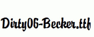 Dirty06-Becker.ttf