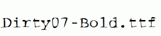 Dirty07-Bold.ttf