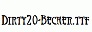 Dirty20-Becker.ttf