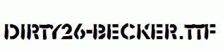 Dirty26-Becker.ttf