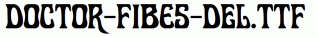 Doctor-Fibes-DEL.ttf