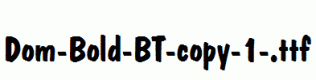 Dom-Bold-BT-copy-1-.ttf