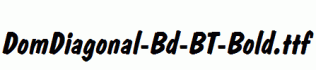 DomDiagonal-Bd-BT-Bold.ttf